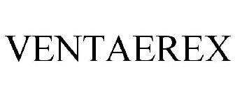 VENTAEREX