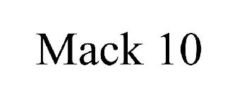 MACK 10