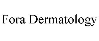FORA DERMATOLOGY