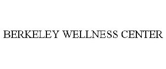 BERKELEY WELLNESS CENTER