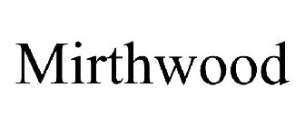 MIRTHWOOD