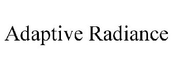 ADAPTIVE RADIANCE