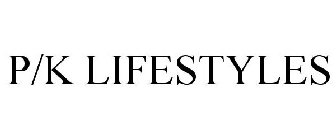 P/K LIFESTYLES