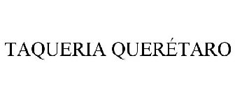 TAQUERIA QUERÉTARO