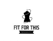 FIT FOR THIS EPHESIANS 2:10