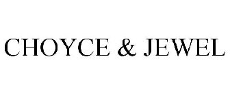 CHOYCE & JEWEL