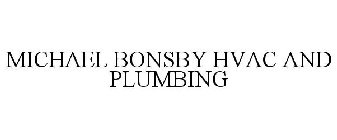 MICHAEL BONSBY HVAC AND PLUMBING