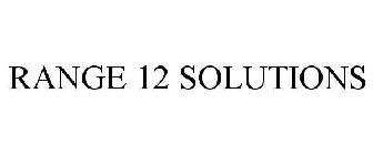 RANGE 12 SOLUTIONS