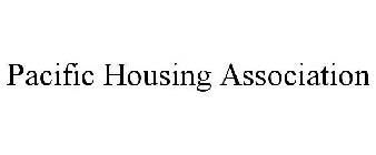 PACIFIC HOUSING ASSOCIATION