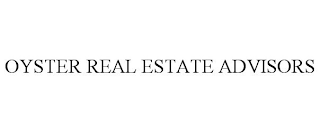 OYSTER REAL ESTATE ADVISORS