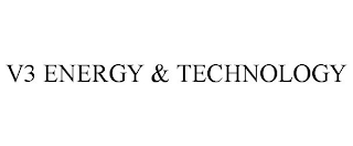 V3 ENERGY & TECHNOLOGY