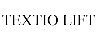 TEXTIO LIFT