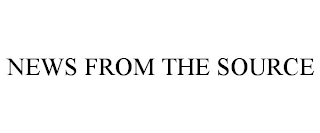 NEWS FROM THE SOURCE