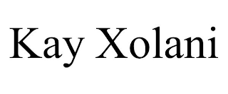 KAY XOLANI