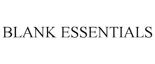 BLANK ESSENTIALS