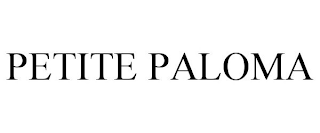 PETITE PALOMA