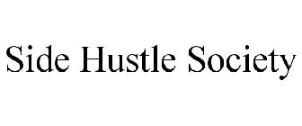 SIDE HUSTLE SOCIETY