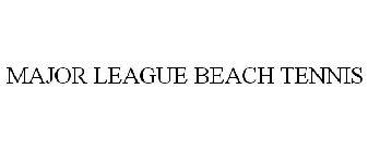 MAJOR LEAGUE BEACH TENNIS