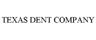 TEXAS DENT COMPANY