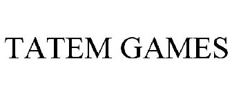 TATEM GAMES