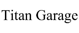 TITAN GARAGE