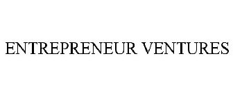 ENTREPRENEUR VENTURES