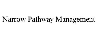 NARROW PATHWAY MANAGEMENT