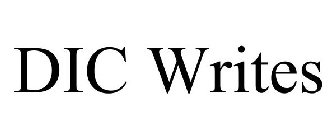 DIC WRITES