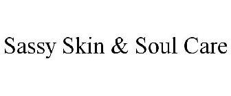 SASSY SKIN & SOUL CARE