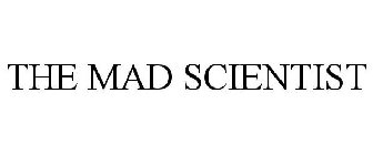 THE MAD SCIENTIST