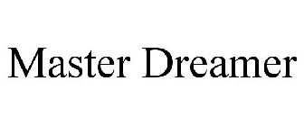 MASTER DREAMER