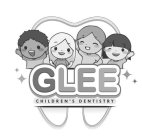 GLEE CHILDREN'S DENTISTRY