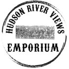 HUDSON RIVER VIEWS EMPORIUM