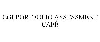 CGI PORTFOLIO ASSESSMENT CAFÉ