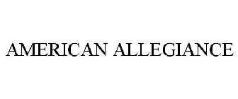 AMERICAN ALLEGIANCE