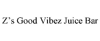 Z'S GOOD VIBEZ JUICE BAR