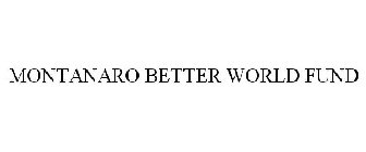 MONTANARO BETTER WORLD FUND