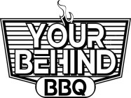 YOUR BEHIND BBQ