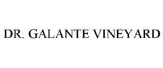 DR. GALANTE VINEYARD