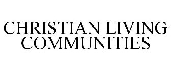 CHRISTIAN LIVING COMMUNITIES