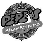 PEPE'S MEXICAN RESTAURANTS