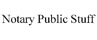 NOTARY PUBLIC STUFF