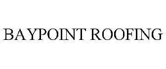 BAYPOINT ROOFING