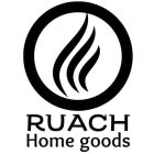 RUACH HOME GOODS