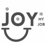 JOY IS MY JOB