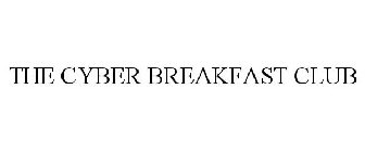 THE CYBER BREAKFAST CLUB