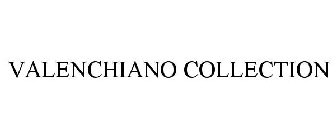 VALENCHIANO COLLECTION