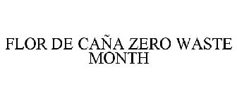 FLOR DE CAÑA ZERO WASTE MONTH