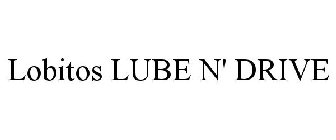 LOBITOS LUBE N' DRIVE