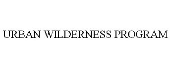 URBAN WILDERNESS PROGRAM